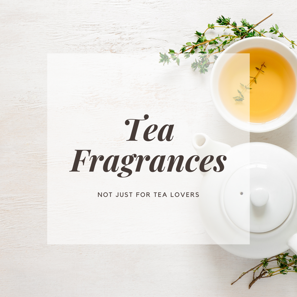 Your Cup of Tea: Best Tea Fragrances