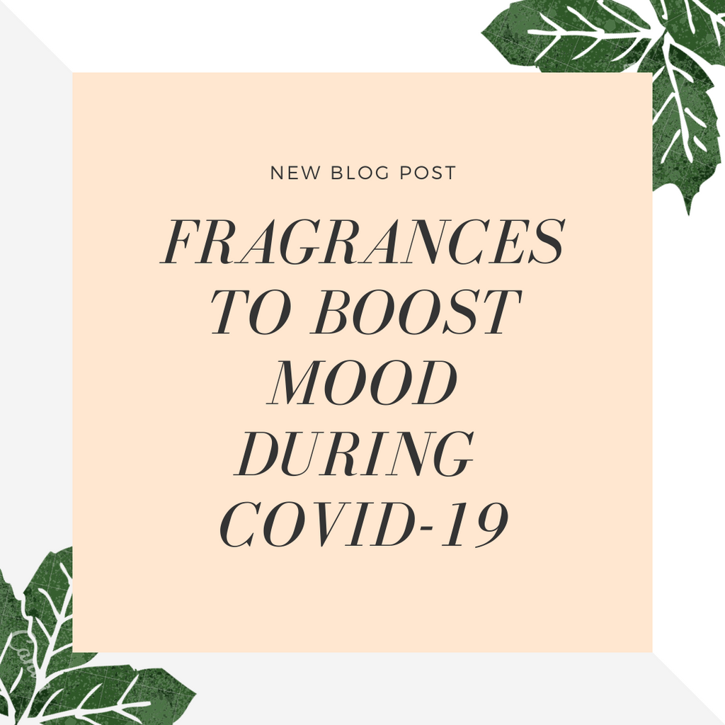 Top Fragrances to Boost Your Mood During COVID-19
