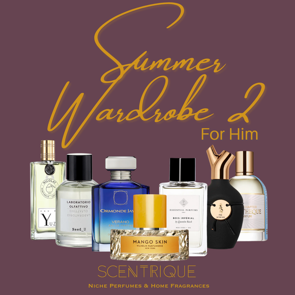 Summer Wardrobe 2 For Him | Scentrique Niche Perfumes